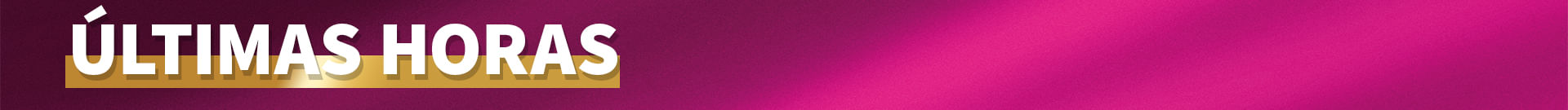 ultimas horas